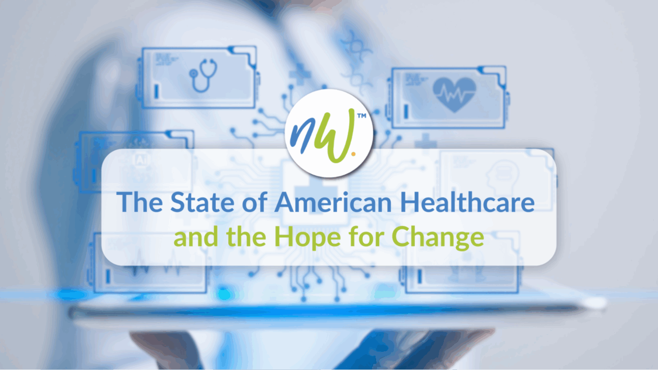 The State of American Healthcare and the Hope for Change title over a digital healthcare background with the netWell logo.