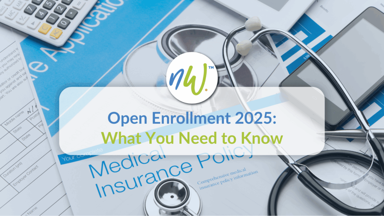 Flat-lay of stethoscope, calculator, and insurance forms with a text box that reads "Open Enrollment 2025: What You Need to Know" with a netWell logo.
