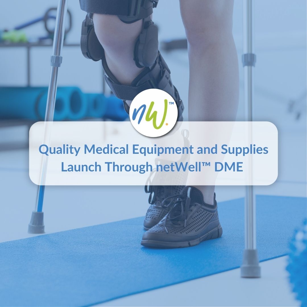 Person wearing a knee brace with text announcing convenient medical equipment and supply access through netWell™ DME.